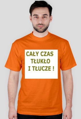 Cały czas tłukło!