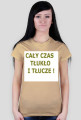 Cały czas tłukło!