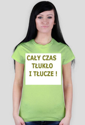 Cały czas tłukło!