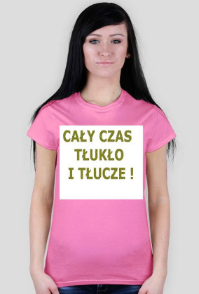 Cały czas tłukło!