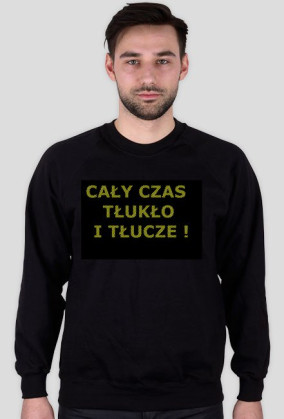 Cały czas tłukło!
