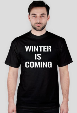 WINTER IS COMING