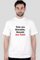 Tola ma Donalda, Donald ma Tole!