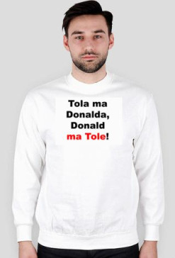 Tola ma Donalda, Donald ma Tole!