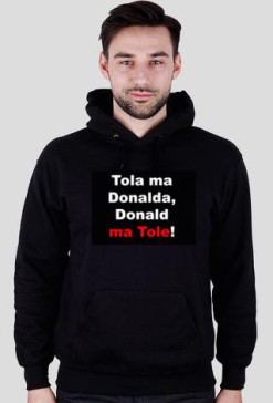 Tola ma Donalda, Donald ma Tole!