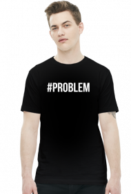 KOSZULKA #PROBLEM