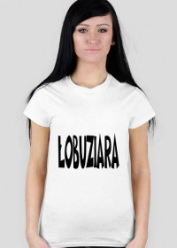 T-shirt Łobuziara