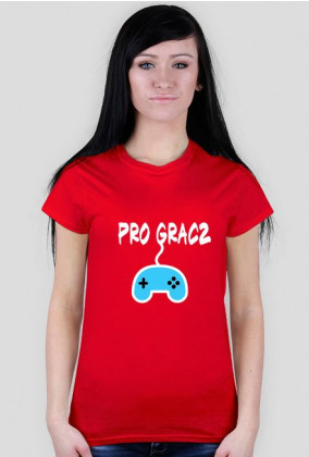 Koszulka Damska "PRO GRACZ"