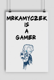 MrKamyczek Is A Gamer