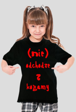 (Nie) odchodze z kogamy (dziecięca)