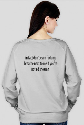 breathe ed sheeran bluza