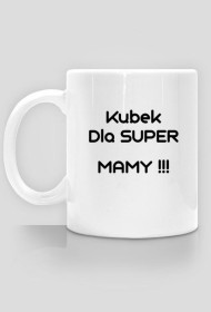 Kubek Dla Super Mamy --- A004