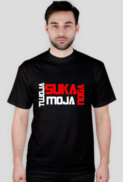 TWOJA SUKA MOJA NOGA