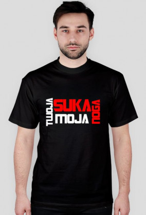 TWOJA SUKA MOJA NOGA