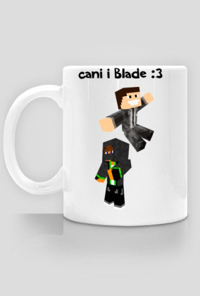 cani i Blade :3 kubeczek