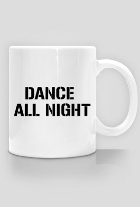 dance all night