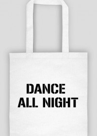 dance all night