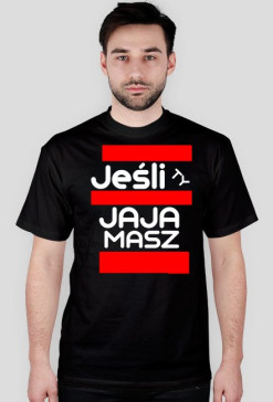 Jeśli ty jaja masz