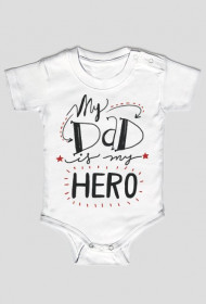 Body niemowlęce My dad is my hero