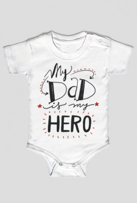 Body niemowlęce My dad is my hero