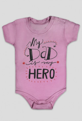 Body niemowlęce My dad is my hero