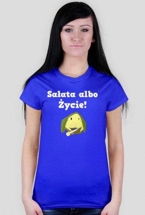 Sałata albo ŻYCIE!