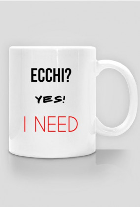Ecchi - I NEED