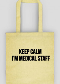 Torba na zakupy ,,Keep calm i'm medical staff''