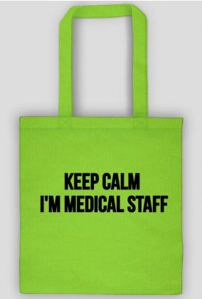 Torba na zakupy ,,Keep calm i'm medical staff''
