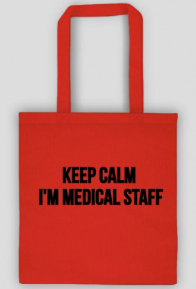 Torba na zakupy ,,Keep calm i'm medical staff''