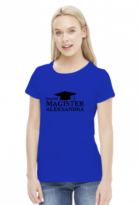 Koszulka Pani Magister z imieniem Aleksandra