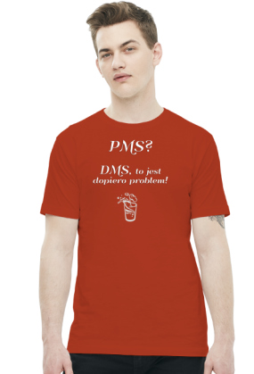 PMS? DMS!