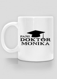 Kubek Pani Doktor z imieniem Monika