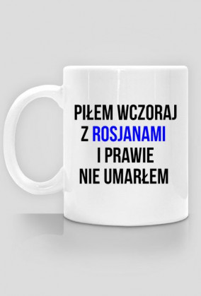 Bo wczoraj z Rosjanami