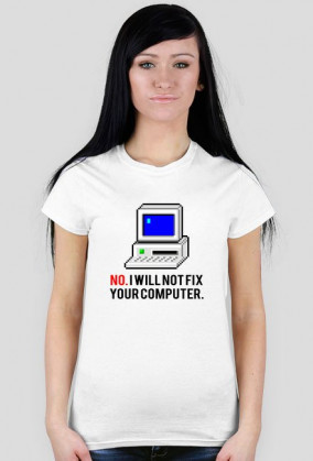 I'll not fix your computer