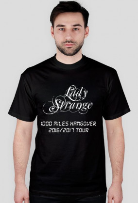 LADY STRANGE - 1000 MILES HANGOVER TOUR 2016/2017 T-SHIRT MEN