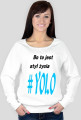 Yolo Hoodie for woman/girl