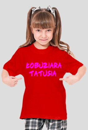 KOSZULKA- ŁOBUZIARA TATUSIA