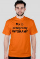 My to wygramy / przegramy