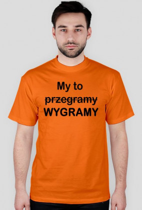 My to wygramy / przegramy
