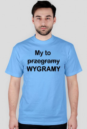 My to wygramy / przegramy