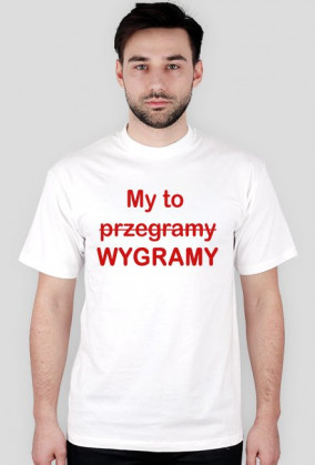 My to wygramy / przegramy