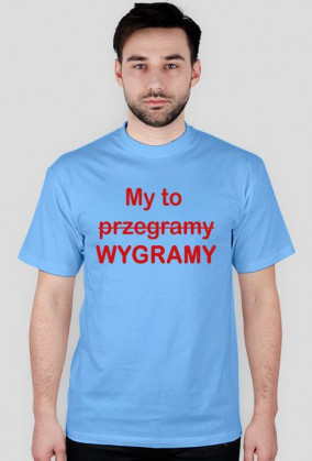My to wygramy / przegramy