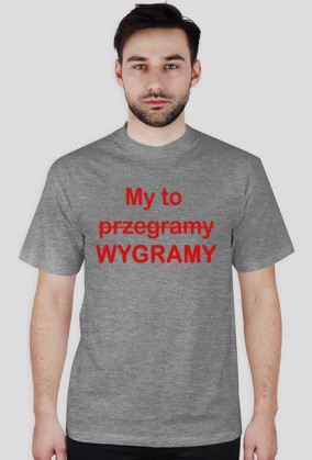 My to wygramy / przegramy