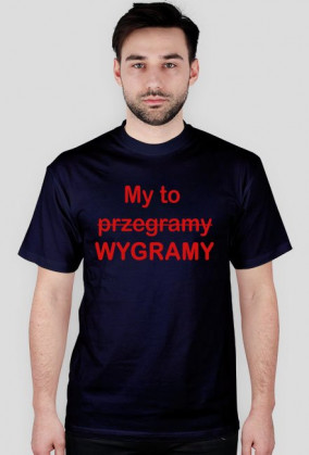 My to wygramy / przegramy
