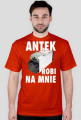 Antek Robi Na Mnie
