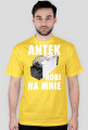 Antek Robi Na Mnie