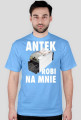 Antek Robi Na Mnie