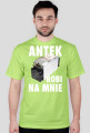 Antek Robi Na Mnie