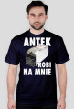 Antek Robi Na Mnie